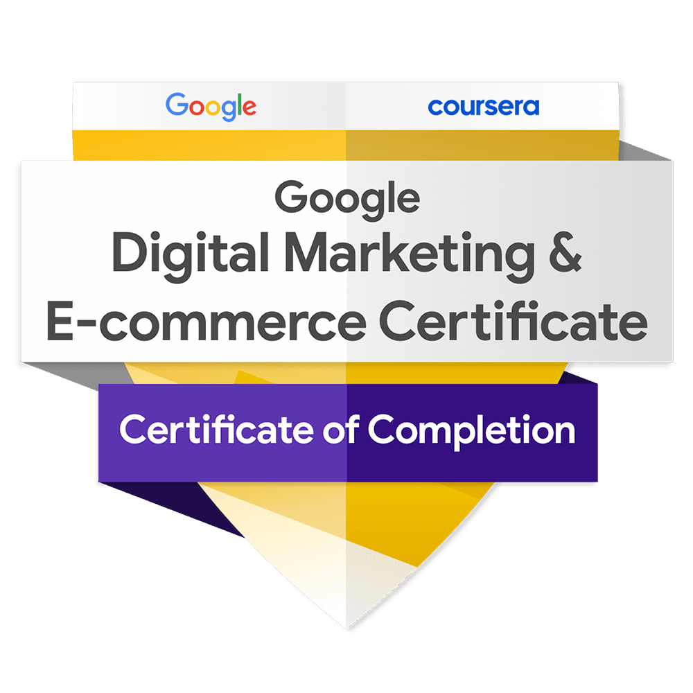 Google Digital Marketing and E-Commerce Professional Certificate